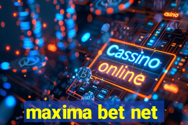 maxima bet net